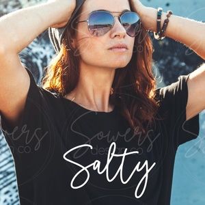 Salty T-Shirt/Gifts for Women/Quote/Custom T-Shirts/Uni-Sex Graphic T-Shirt